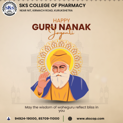 SKS College Of Pharmacy extends heartfelt wishes on this auspicious day of Guru Nanak Jayanti. 🌟